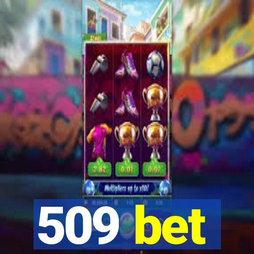 509 bet